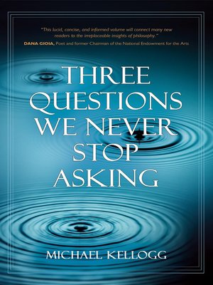 cover image of Three Questions We Never Stop Asking